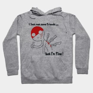 ...but I'm fine Hoodie